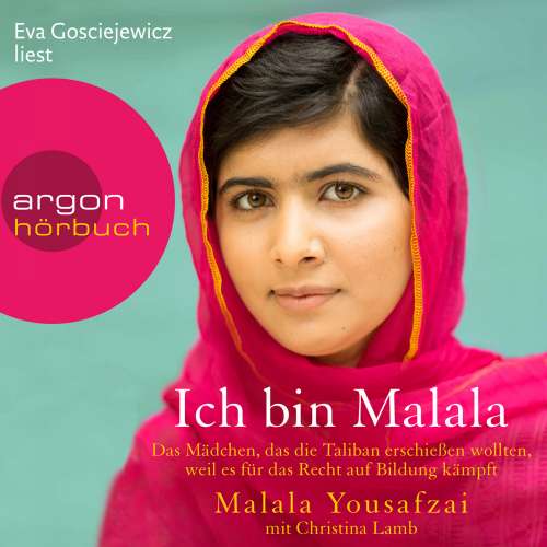 Cover von Malala Yousafzai - Ich bin Malala - Das Mädchen, das die Taliban erschießen wollten, weil es für das Recht auf Bildung kämpft