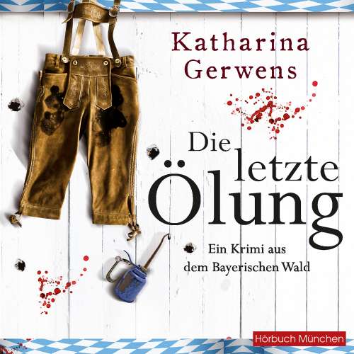 Cover von Katharina Gerwens - Die letzte Ölung - Ein Krimi aus dem Bayerischen Wald