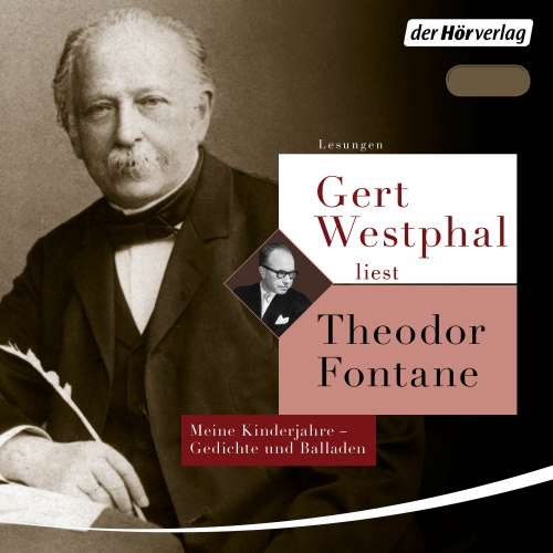 Cover von Theodor Fontane - Gert Westphal liest: Theodor Fontane - Meine Kinderjahre - Gedichte und Balladen