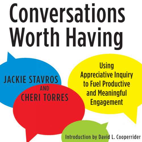 Cover von Jacqueline M. Stavros - Conversations Worth Having - Using Appreciative Inquiry to Fuel Productive and Meaningful Engagement