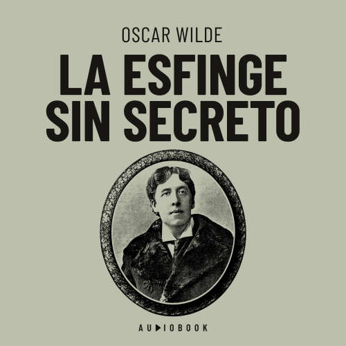 Cover von Oscar Wilde - La esfinge sin secreto