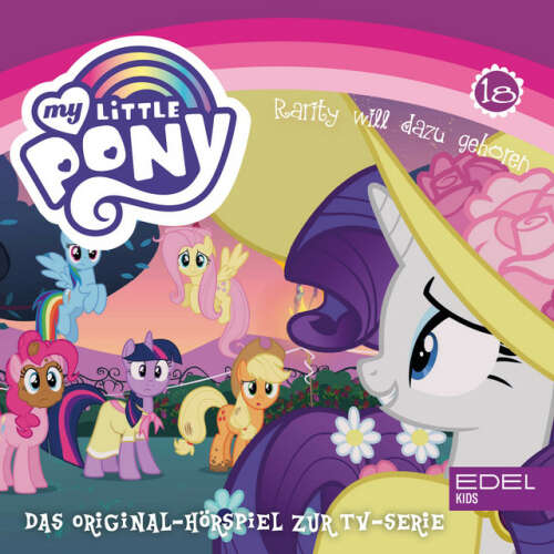Cover von My Little Pony - Folge18: Rarity will dazu gehören (Das Original Hörspiel zur TV-Serie)
