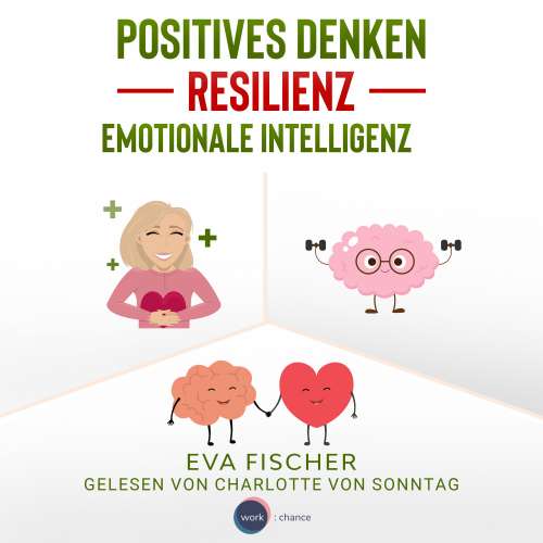 Cover von Eva Fischer - Positives Denken, Resilienz, emotionale Intelligenz