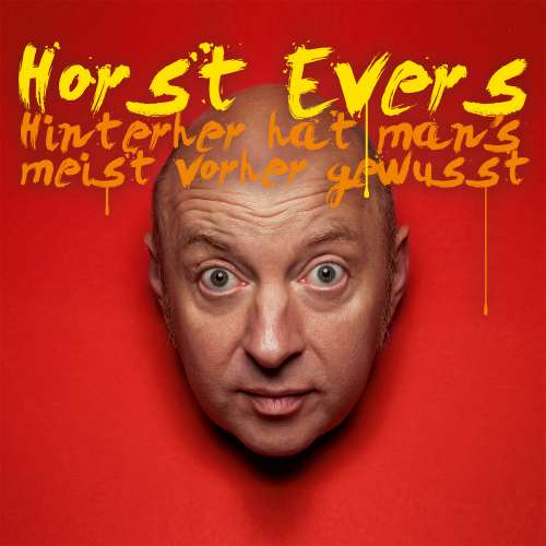 Cover von Horst Evers - Hinterher hat man's meist vorher gewusst