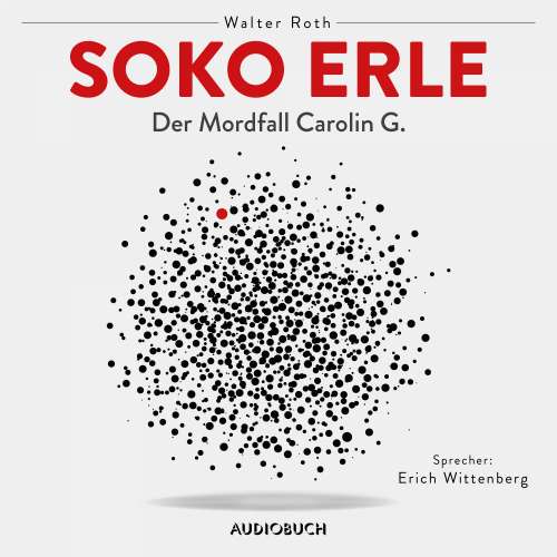 Cover von Walter Roth - Soko Erle - Der Mordfall Carolin G.