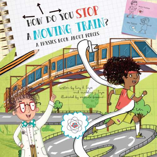Cover von Lucy D. Hayes - How Do You Stop a Moving Train? - A Physics Book About Forces