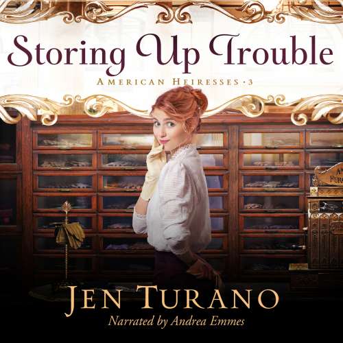 Cover von Jen Turano - American Heiresses - Book 3 - Storing Up Trouble
