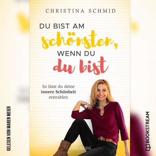 Cover von Christina Schmidt - Du bist am schönsten, wenn du du bist - So lässt du deine innere Schönheit erstrahlen