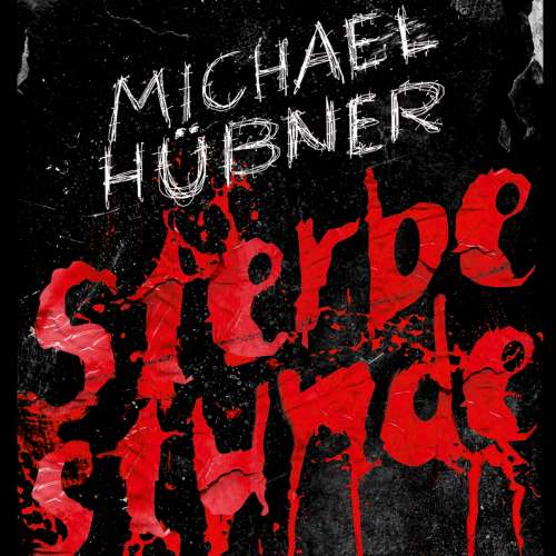 Cover von Michael Hübner - Sterbestunde