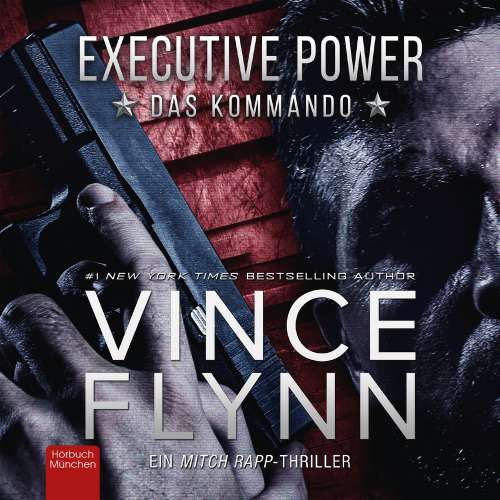 Cover von Vince Flynn - EXECUTIVE POWER - Das Kommando