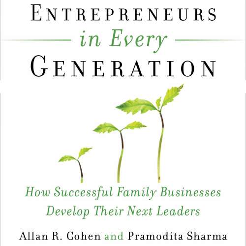 Cover von Allan Cohen - Entrepreneurs in Every Generation - How Successful Family Businesses Develop Their Next Leaders