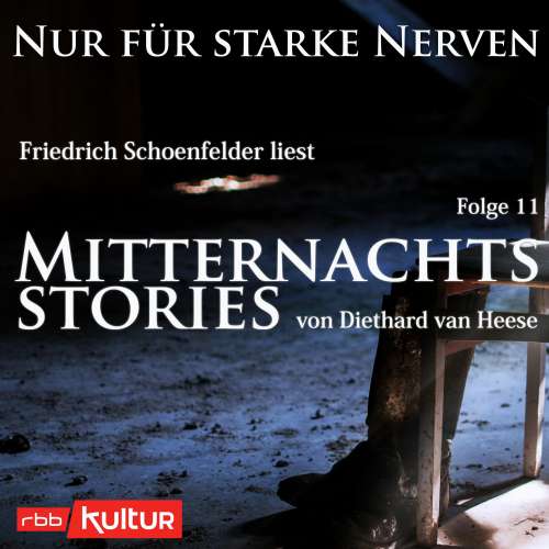Cover von Diethard van Heese - Nur für starke Nerven - Folge 11 - Mitternachtsstories von Diethard van Heese