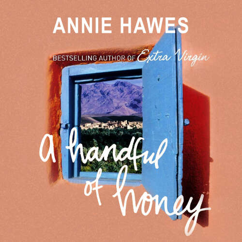 Cover von Annie Hawes - A Handful of Honey - Away to the Palm Groves of Morocco and Algeria