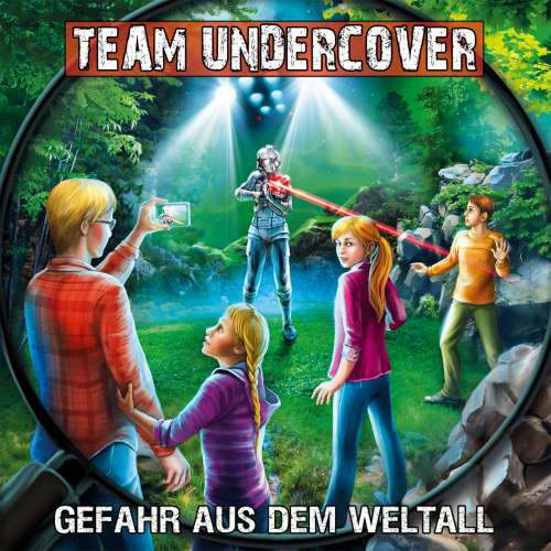 Cover von Christoph Piasecki - Team Undercover - Folge 11 - Gefahr aus dem Weltall