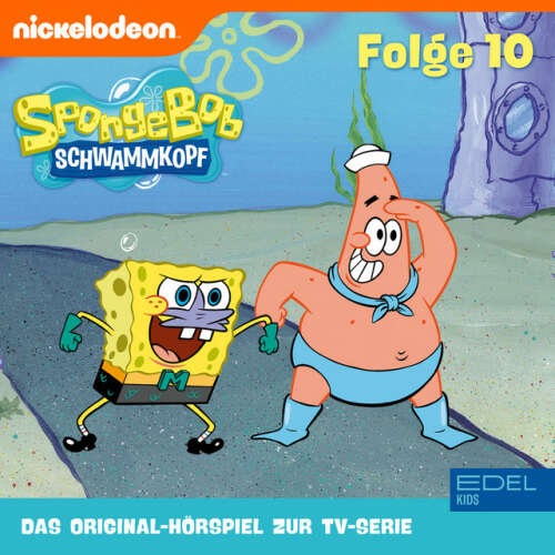 Cover von SpongeBob Schwammkopf - Folge 10 (Das Original Hörspiel zur TV-Serie)