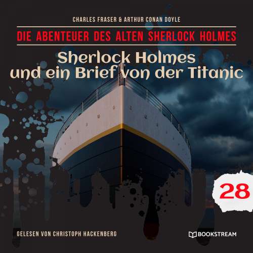 Cover von Sir Arthur Conan Doyle - Die Abenteuer des alten Sherlock Holmes - Folge 28 - Sherlock Holmes und ein Brief von der Titanic