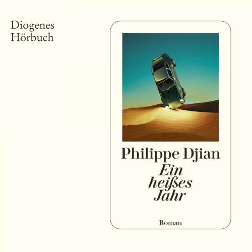 Cover von Philippe Djian - Ein heißes Jahr