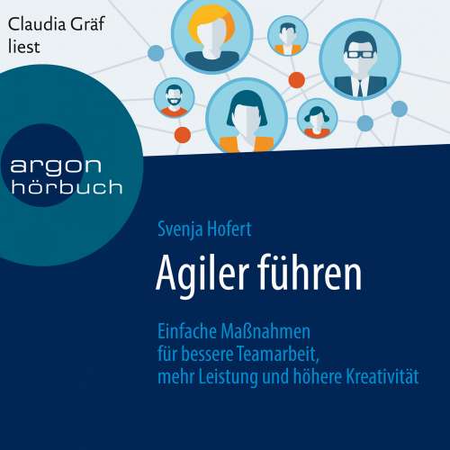 Cover von Svenja Hofert - Agiler führen - Einfache Maßnahmen für bessere Teamarbeit, mehr Leistung und höhere Kreativität