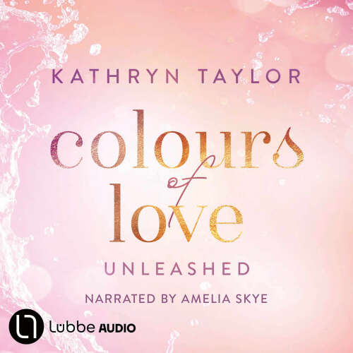 Cover - Kathryn Taylor - Unleashed - Colours of Love, Part 3