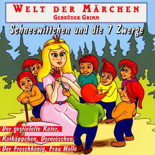 Cover von Gebrüder Grimm - Welt der Märchen - Schneewittchen und die 7 Zwerge