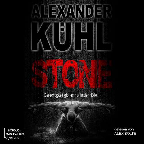 Cover von Alexander Kühl - Stone - Gerechtigkeit gibt es nur in der Hölle