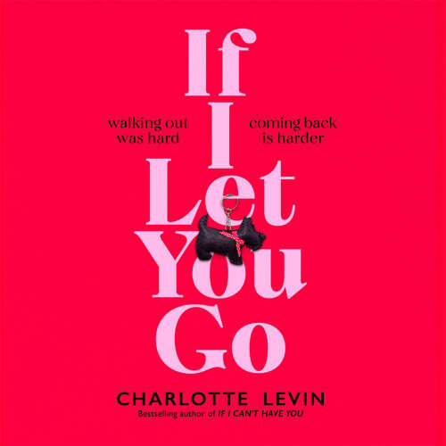 Cover von Charlotte Levin - If I Let You Go
