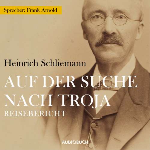 Cover von Heinrich Schliemann - Auf der Suche nach Troja