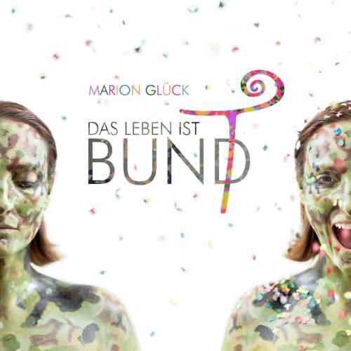 Cover von Marion Glück - Das Leben ist BUND - Das Leben ist bunt