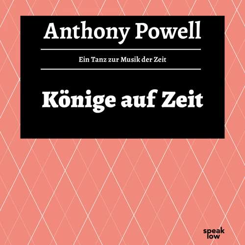 Cover von Anthony Powell - Ein Tanz zur Musik der Zeit - Band 11 - Könige auf Zeit