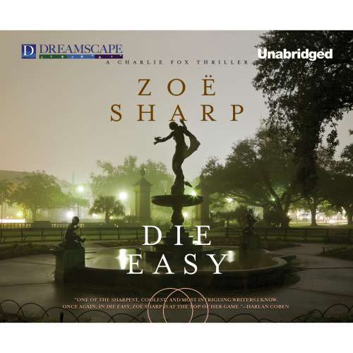 Cover von Zoe Sharp - A Charlie Fox Thriller 10 - Die Easy