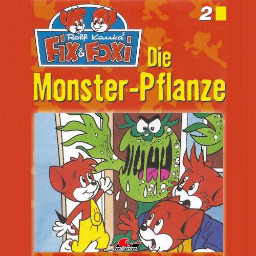 Cover von Fix & Foxi - Folge 2 - Die Monster-Pflanze