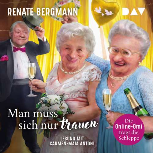 Cover von Renate Bergmann - Die Online-Omi - Band 16 - Man muss sich nur trauen. Die Online-Omi trägt die Schleppe