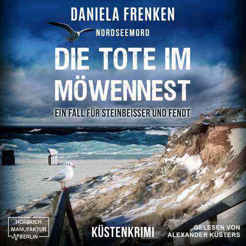 Cover von Daniela Frenken - Steinbeisser und Fendt - Ein Fall für Steinbeisser und Fendt - Band 2 - Nordseemord - Die Tote im Möwennest