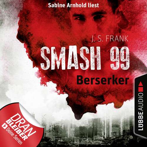 Cover von J. S. Frank - Smash99 - Folge 4 - Berserker