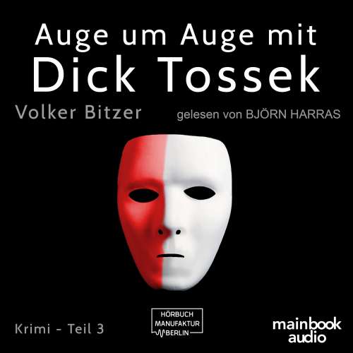 Cover von Volker Bitzer - Die Dick-Tossek-Verschwörung - Band 3 - Auge um Auge mit Dick Tossek