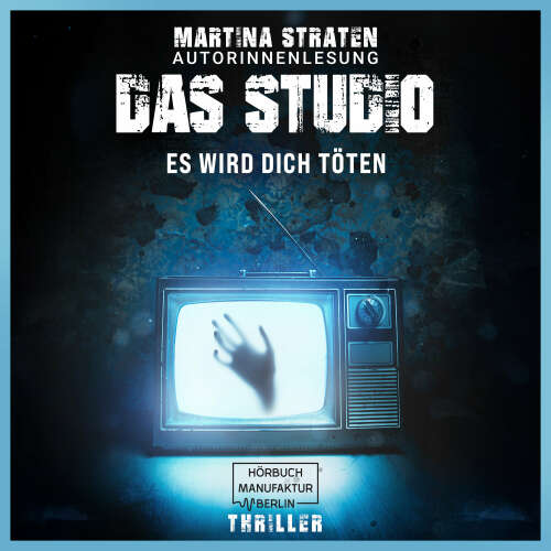 Cover von Martina Straten - Das Studio - Es wird dich töten