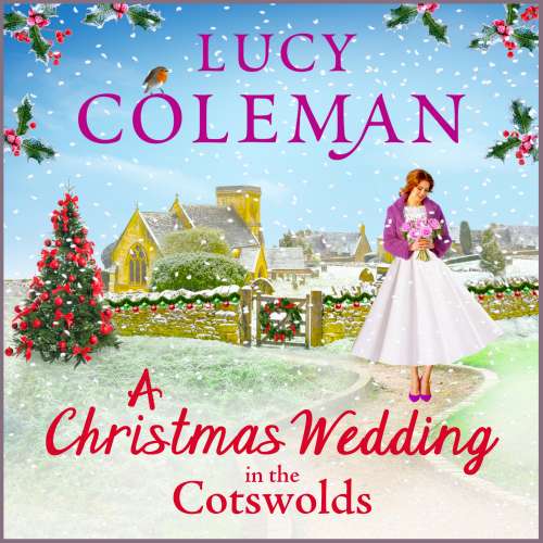 Cover von Lucy Coleman - A Christmas Wedding in the Cotswolds - Escape with bestseller Lucy Coleman for the perfect uplifting read for 2021