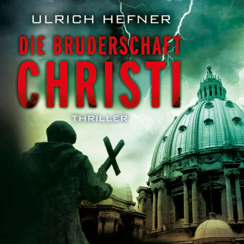 Cover von Ulrich Hefner - Die Bruderschaft Christi (Ungekürzt)