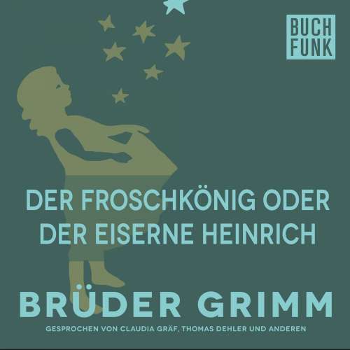 Cover von Brüder Grimm - Der Froschkönig oder der eiserne Heinrich