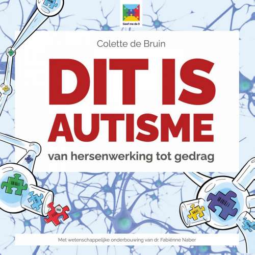 Cover von Colette de Bruin - Dit is autisme - van hersenwerking tot gedrag