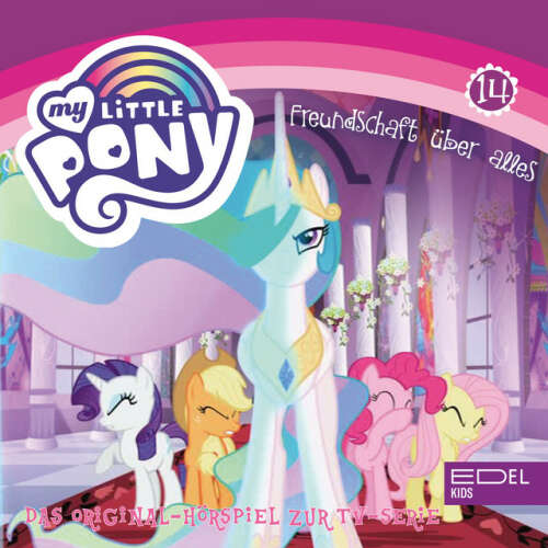 Cover von My Little Pony - Folge 14: Freundschaft über alles - Teil 1+2 (Das Original Hörspiel zur TV-Serie)