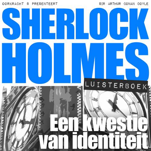 Cover von Arthur Conan Doyle - Sherlock Holmes - Een kwestie van identiteit