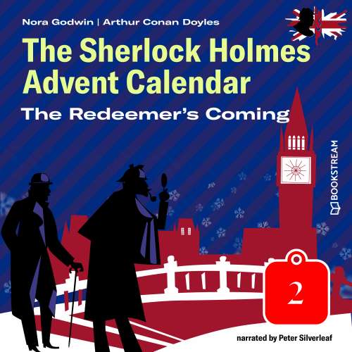 Cover von Sir Arthur Conan Doyle - The Sherlock Holmes Advent Calendar - Day 2 - The Redeemer's Coming