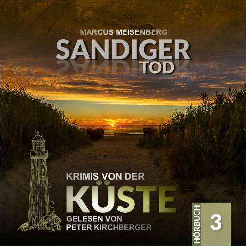 Cover von Marcus Meisenberg - Krimis von der Küste - Folge 3 - Sandiger Tod