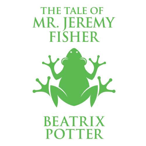 Cover von Beatrix Potter - The Tale of Mr. Jeremy Fisher