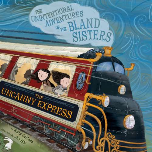 Cover von Kara LaReau - The Unintentional Adventures of the Bland Sisters 2 - The Uncanny Express