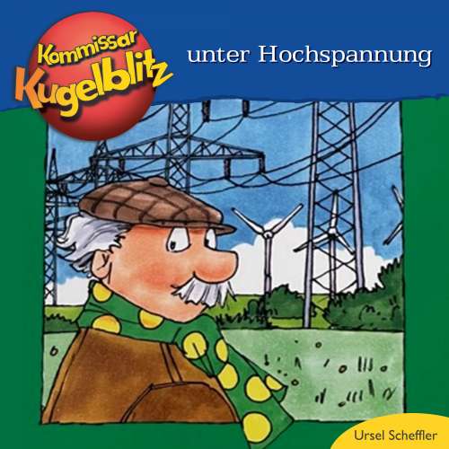 Cover von Ursel Scheffler - Kommissar Kugelblitz unter Hochspannung