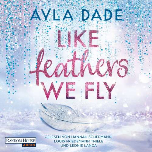 Cover von Ayla Dade - Die Winter-Dreams-Reihe - Band 5 - Like Feathers We Fly