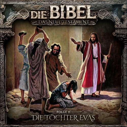 Cover von Die Bibel - Folge 11 - Die Töchter Evas