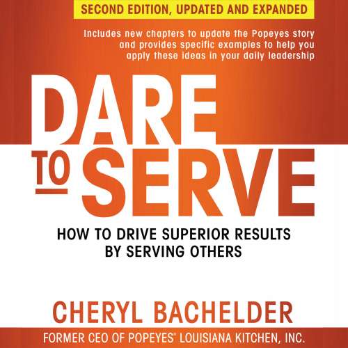 Cover von Cheryl A Bachelder - Dare to Serve - How to Drive Superior Results by Serving Others